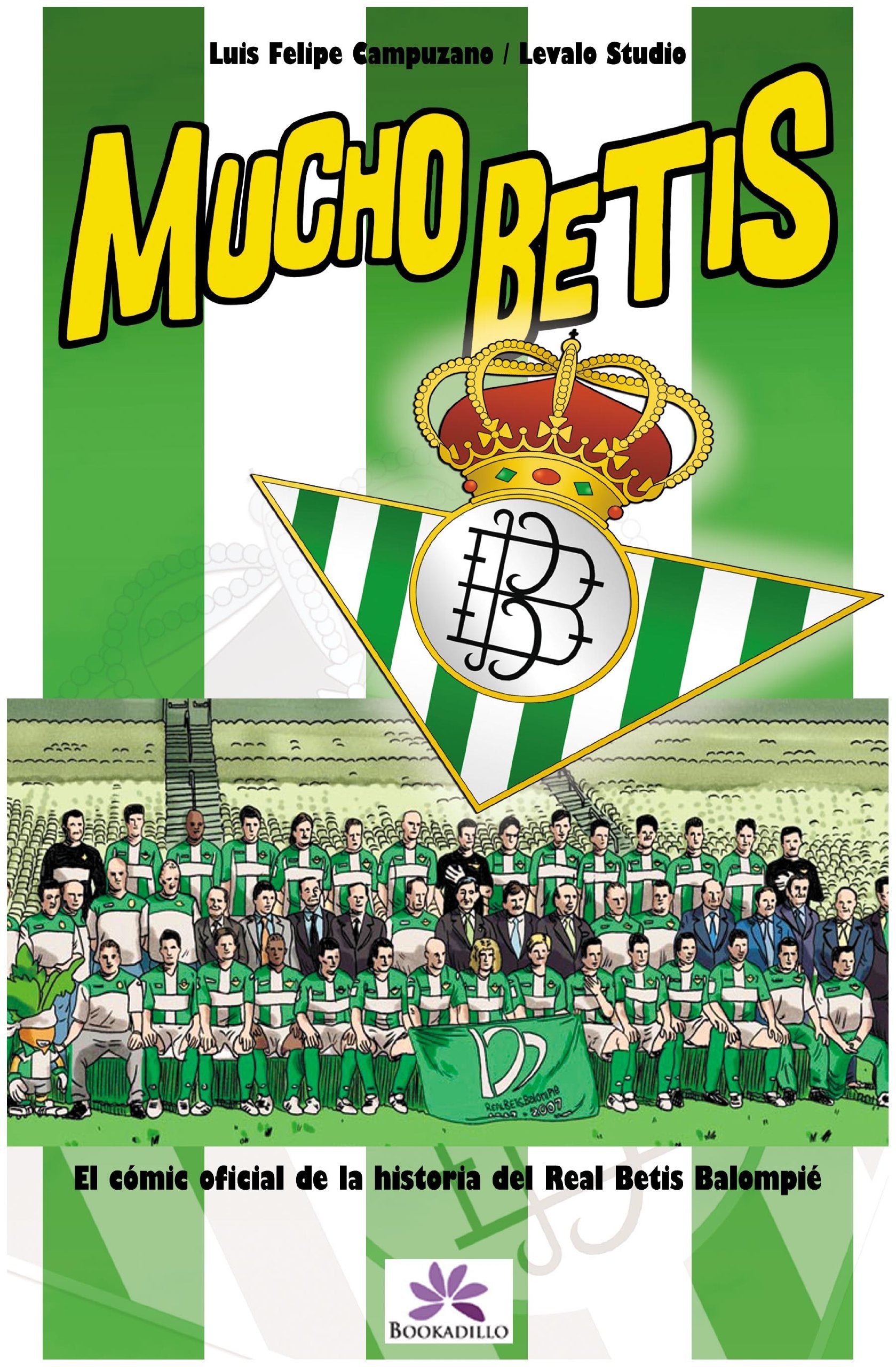 Mucho Betis: Cómic oficial de la historia del Real Betis Balompié book