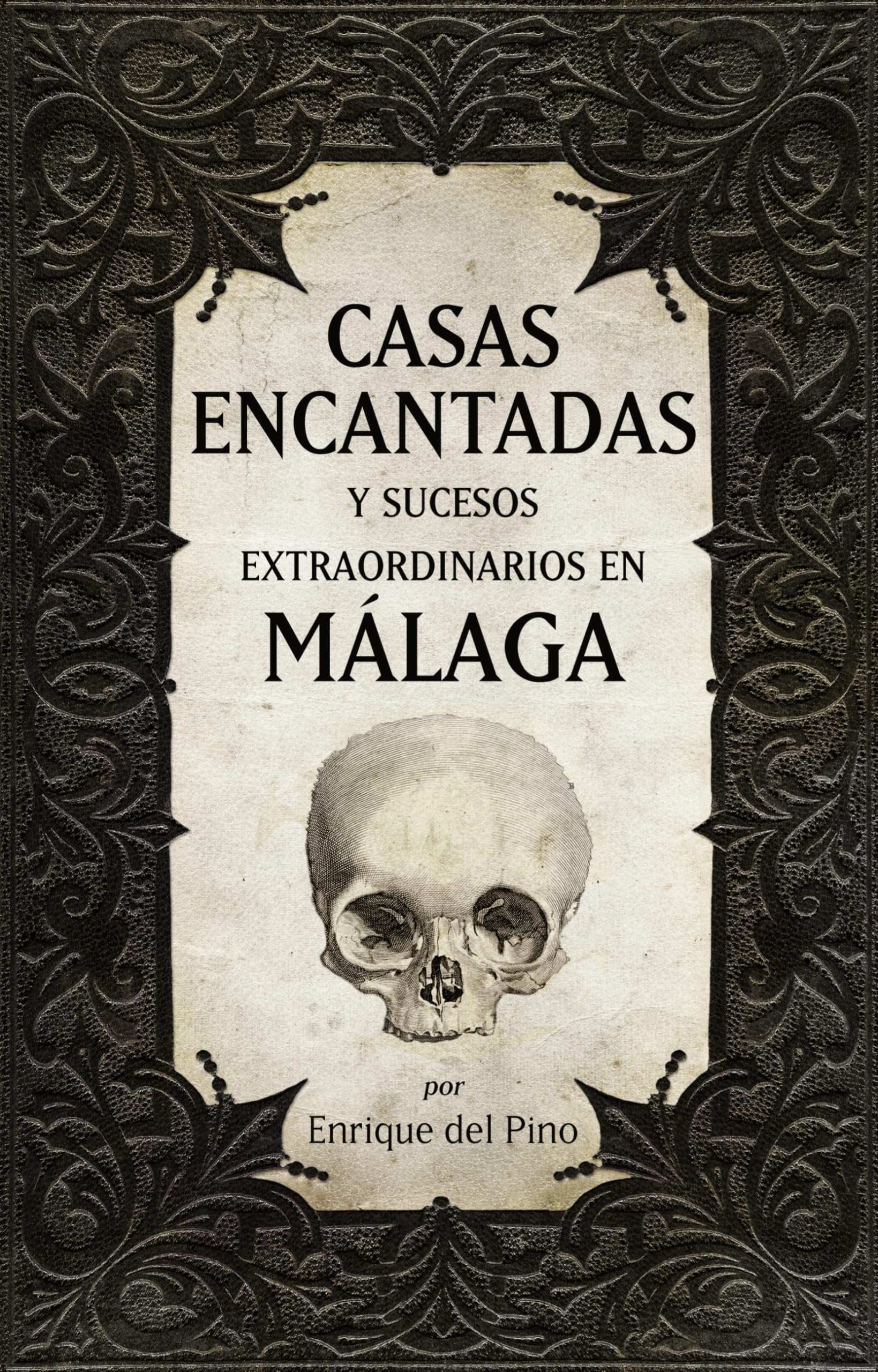 Casas encantadas y sucesos extraordinarios en Málaga Religion & Esotericism