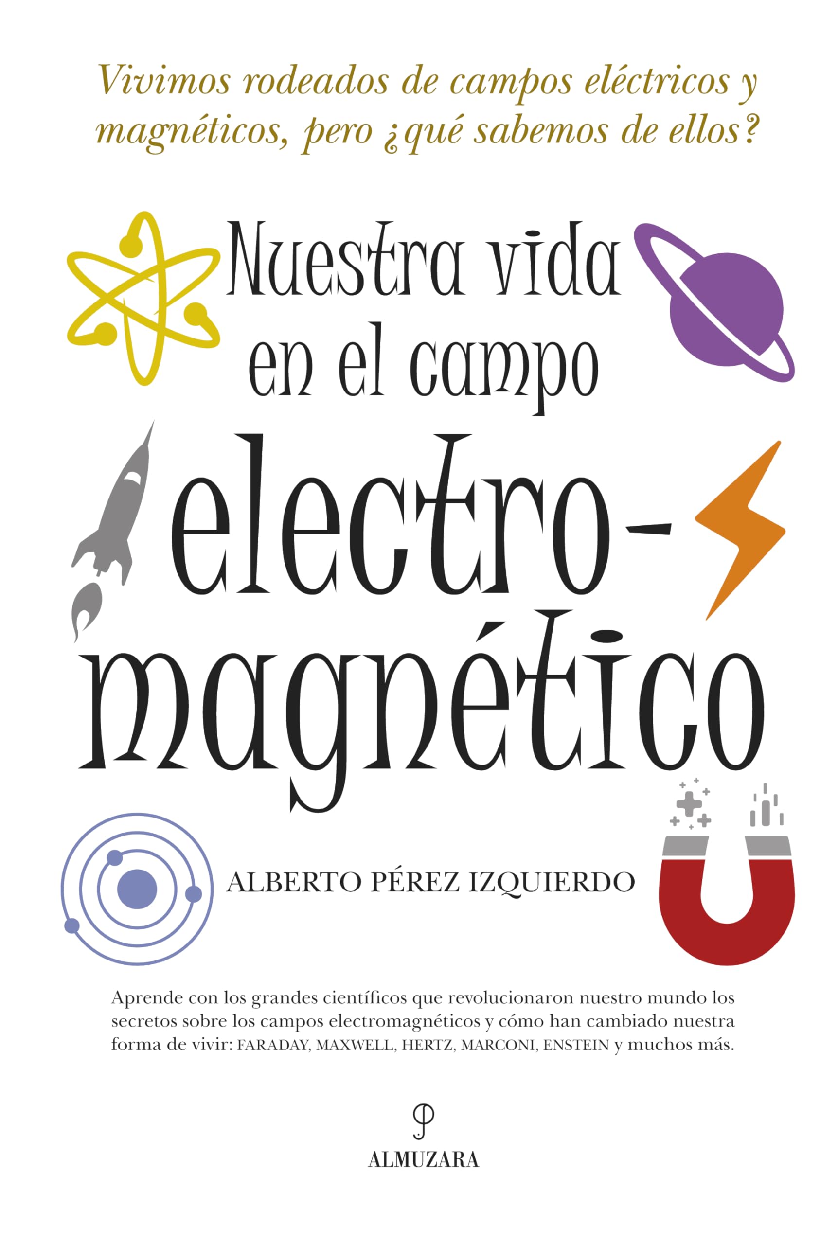 Nuestra vida en el campo electromagnético Learning & Reference