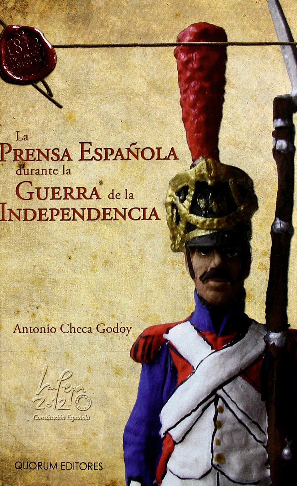 La prensa española durante la Guerra de la Independencia (1808-1814) book