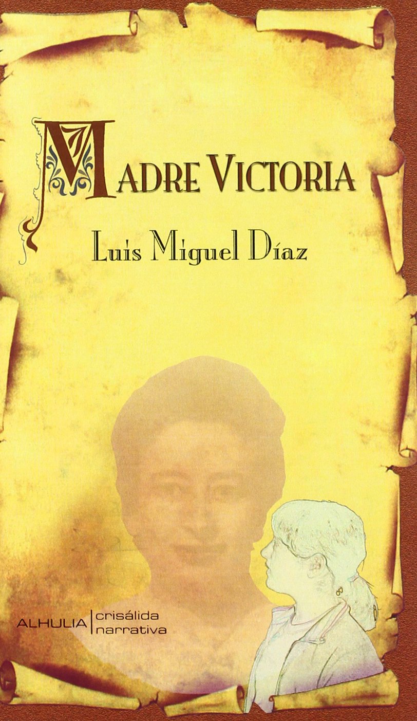 Madre Victoria/ Mother Victoria book