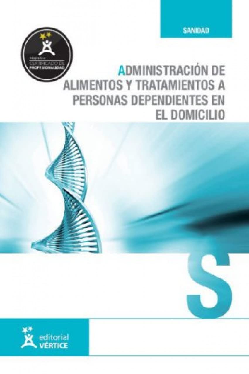 Administración de alimentos y tratamientos a personas dependientes en el domicilio book
