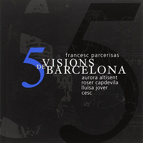 5 visions de Barcelona (Cabeza borrada) Film, Art & Culture