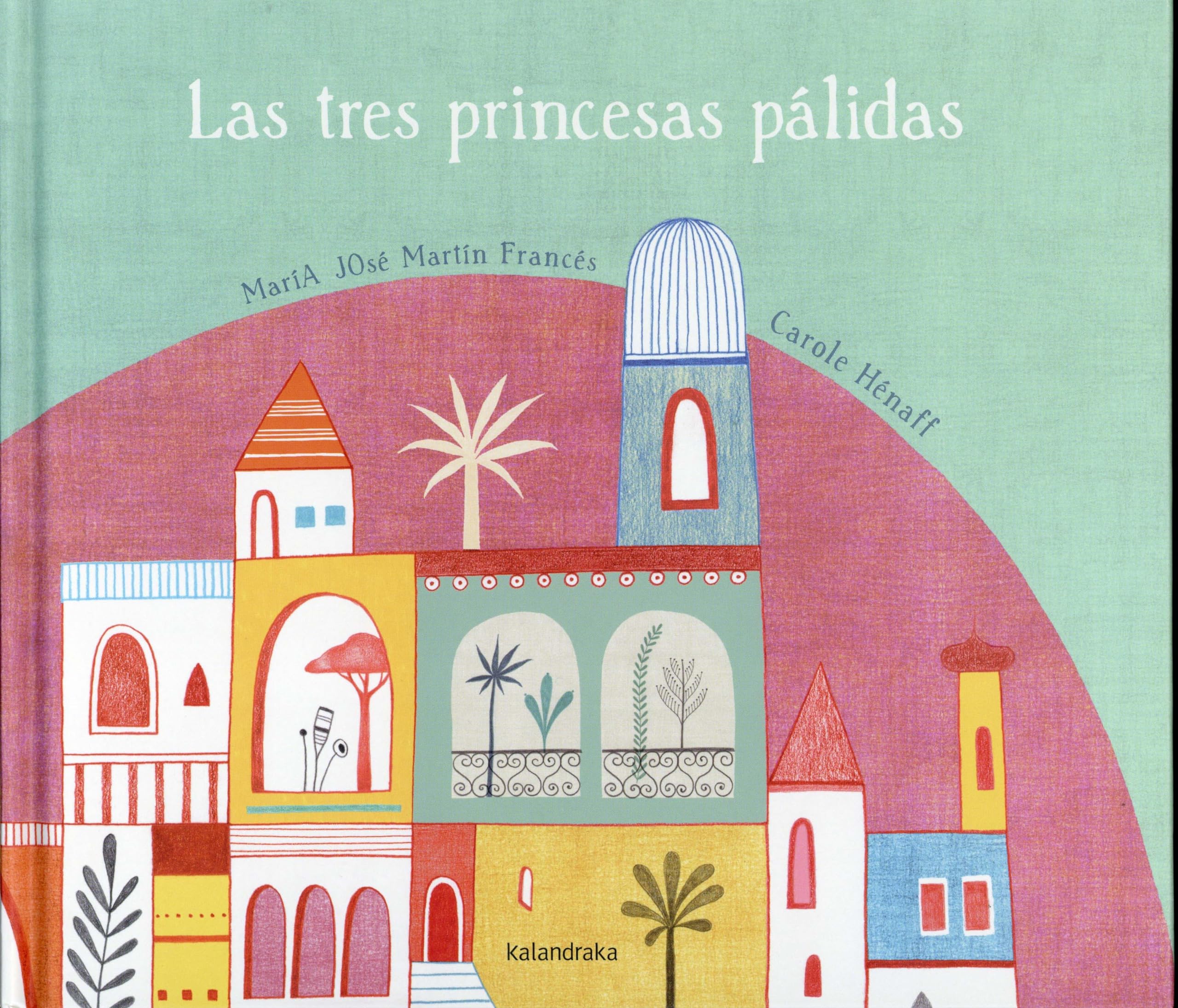 SPA-TRES PRINCESAS PALIDAS (libros para soñar) Novels & Short Stories
