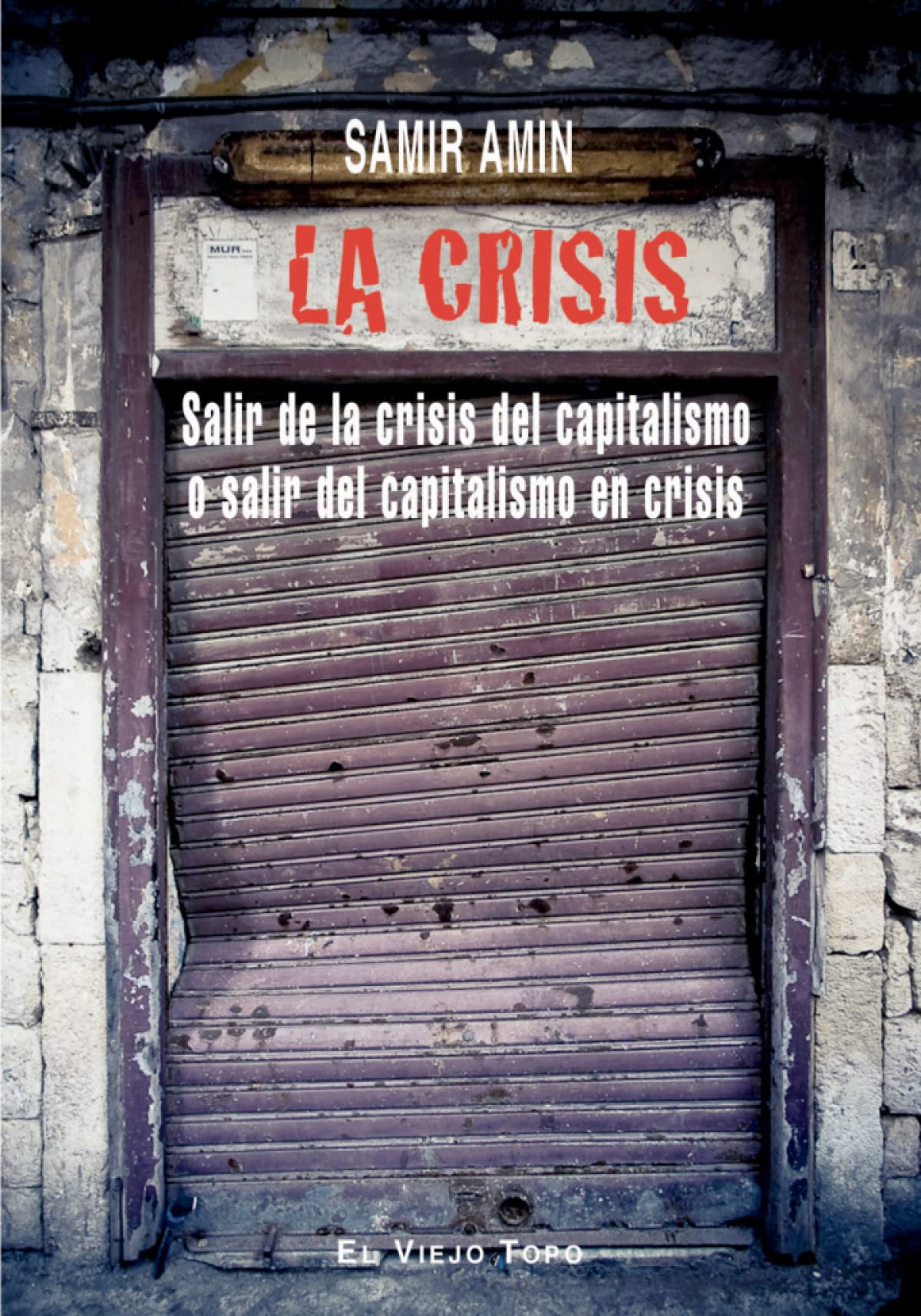 La crisis : salir de la crisis del capitalismo o salir del capitalismo en crisis Philosophy