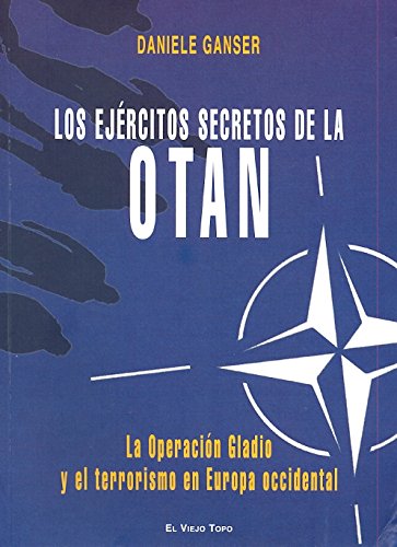 Los ejércitos secretos de la OTAN: La operación Gladio y el terrorismo en Europa occidental Books
