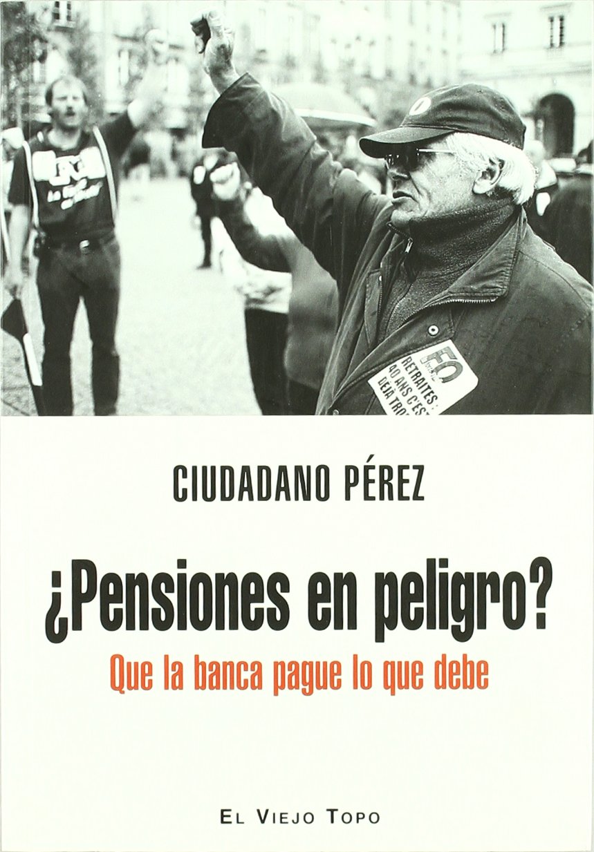 Pensiones En Peligro?: Que La Banca Pague Lo Que Debe book