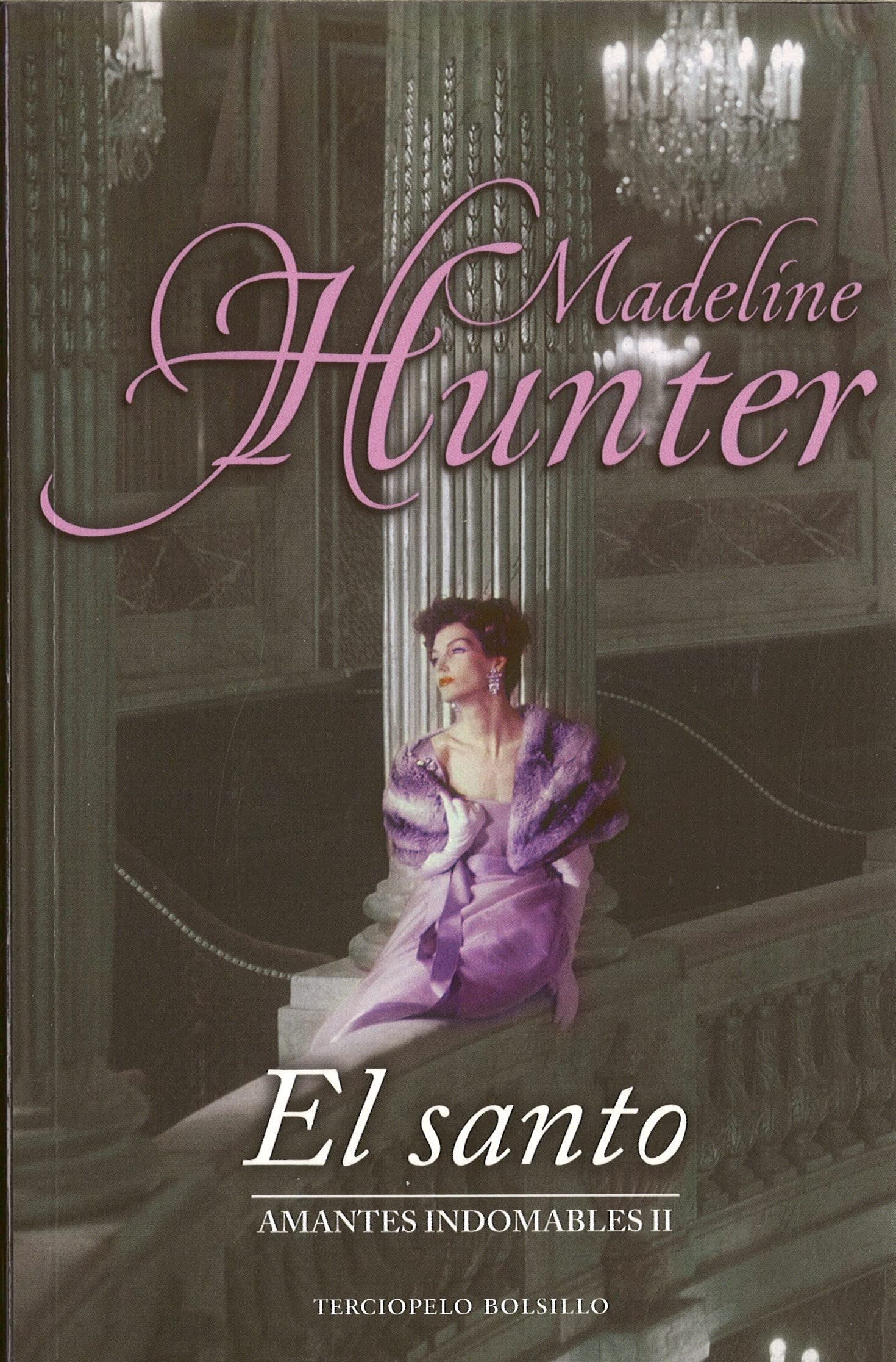 El Santo = The Saint (Amantes Indomables/ Uncontrollable Lovers, 2) Historical Fiction