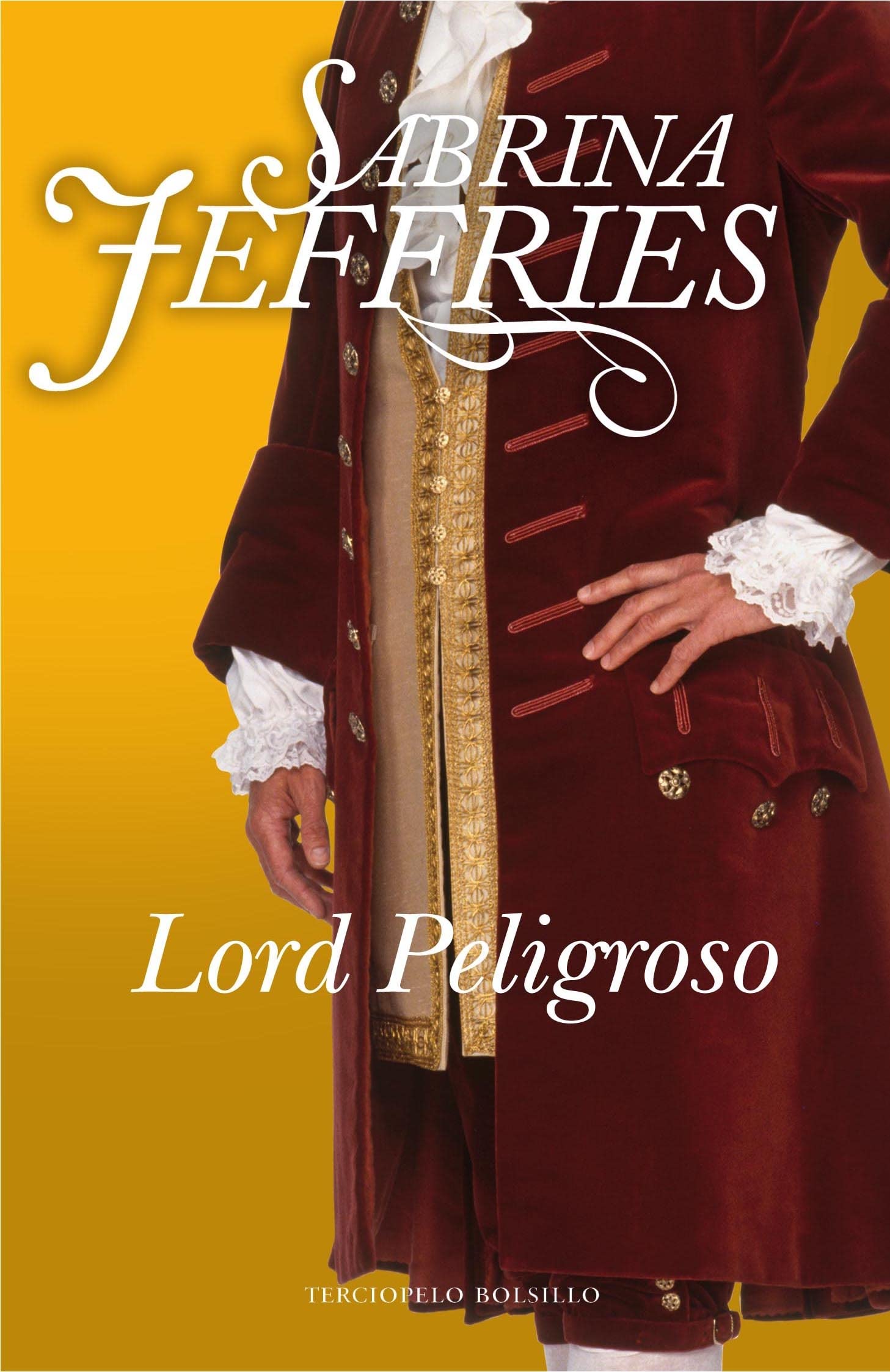 LORD PELIGROSO (Terciopelo, Band 3) Historical Fiction