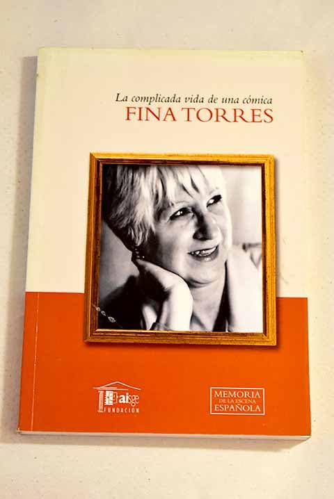 La complicada vida de una cómica (Memoria de la Escena española, Band 18) Books