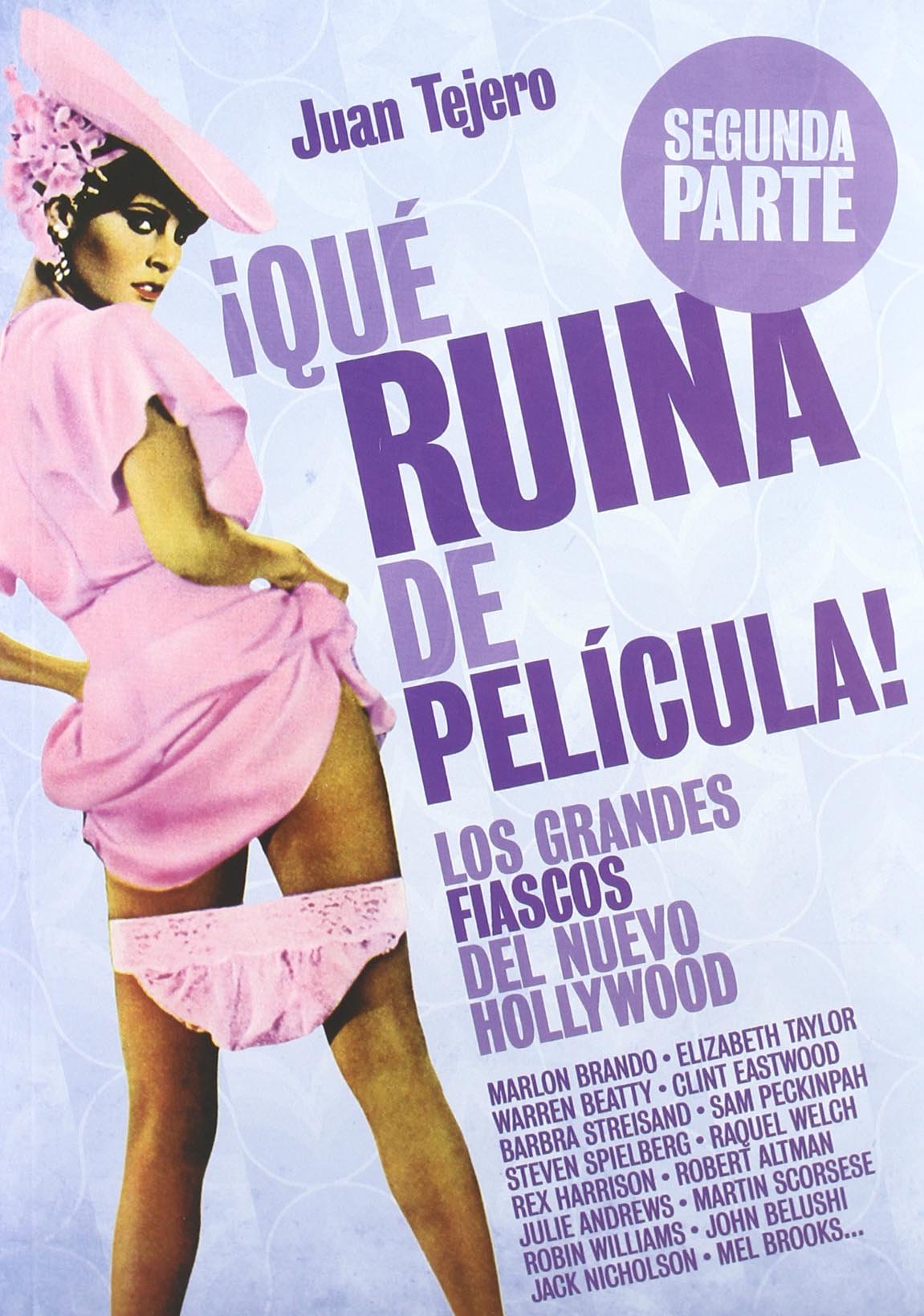 Qué Ruina de película.: Los grandes fiascos del Nuevo Hollywood book