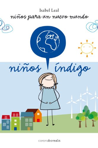 Niños Indigo: Ninos Para Un Nuevo Mundo (Ecologia Mental) Medicine