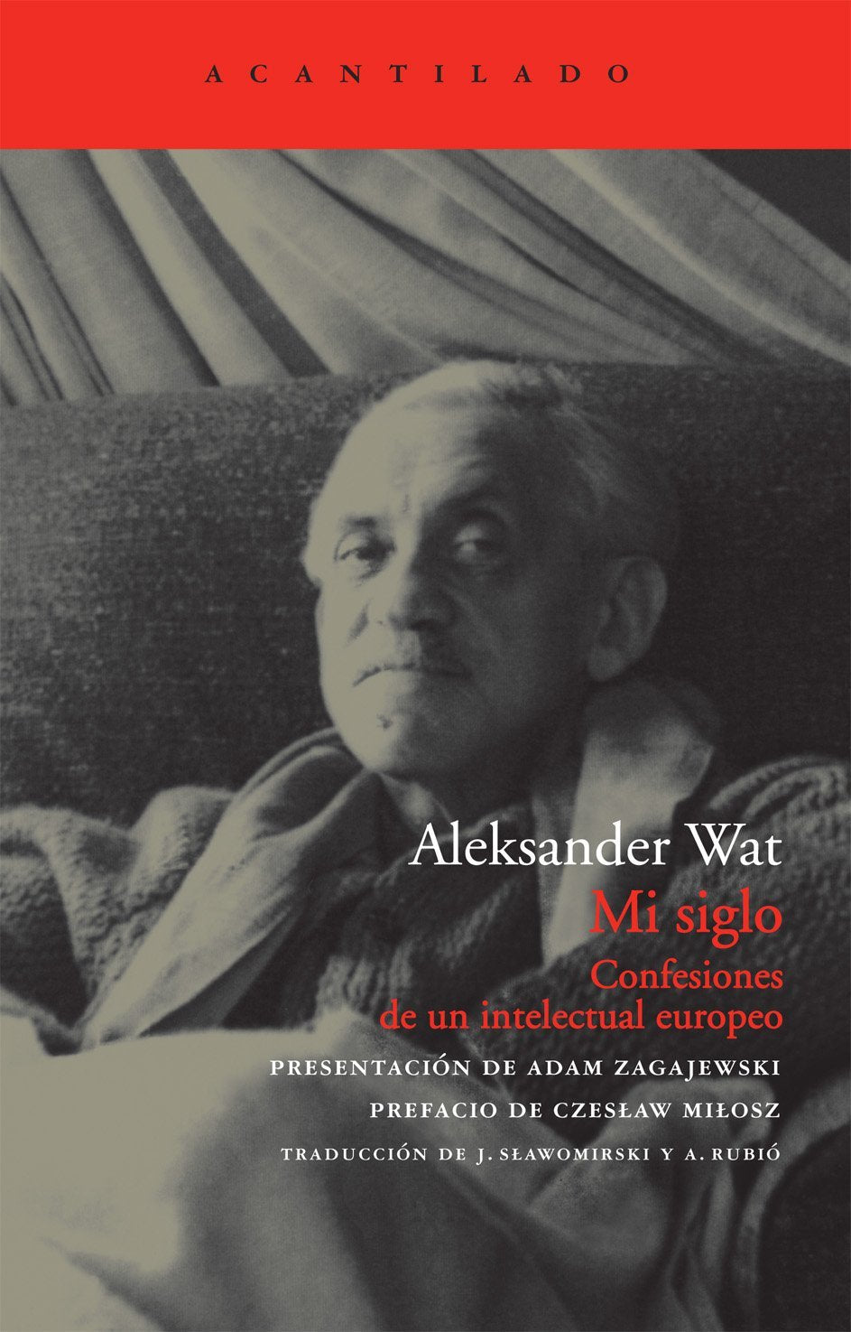 Mi siglo : confesiones de un intelectual europeo (El Acantilado, Band 194) Memories