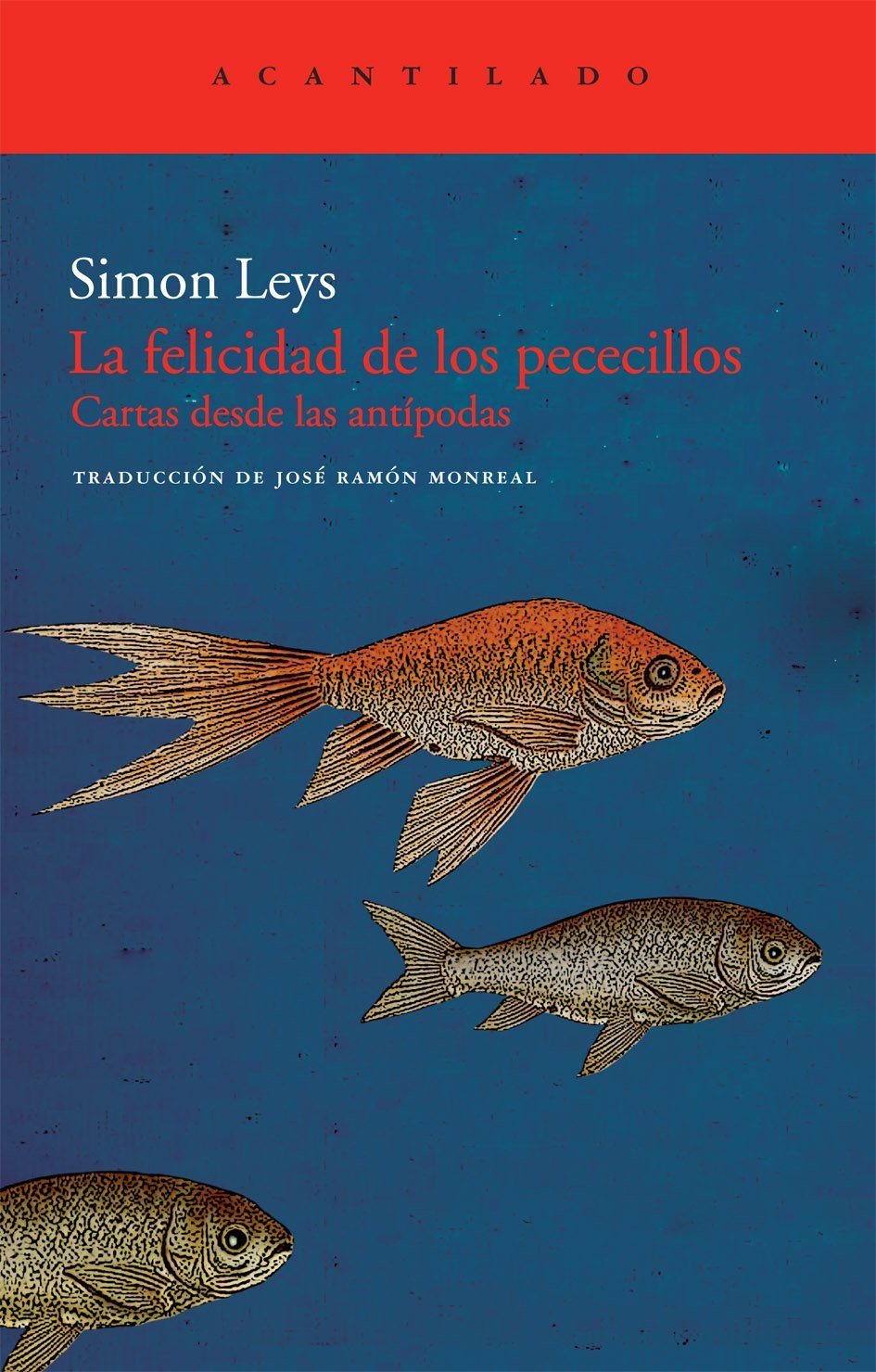 La felicidad de los pececillos : cartas desde las antípodas Contemporary literature