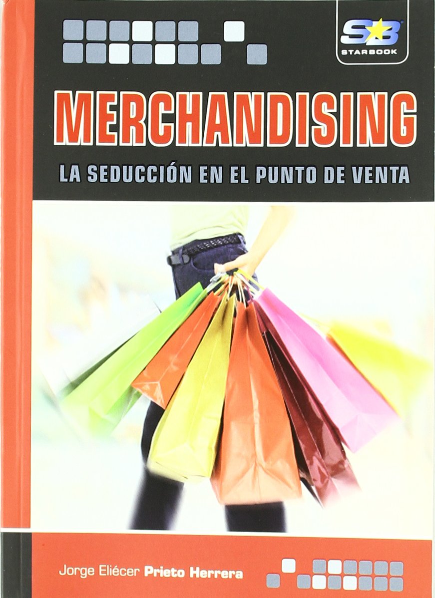 Merchandising : la seducción en el punto de venta Learning & Reference