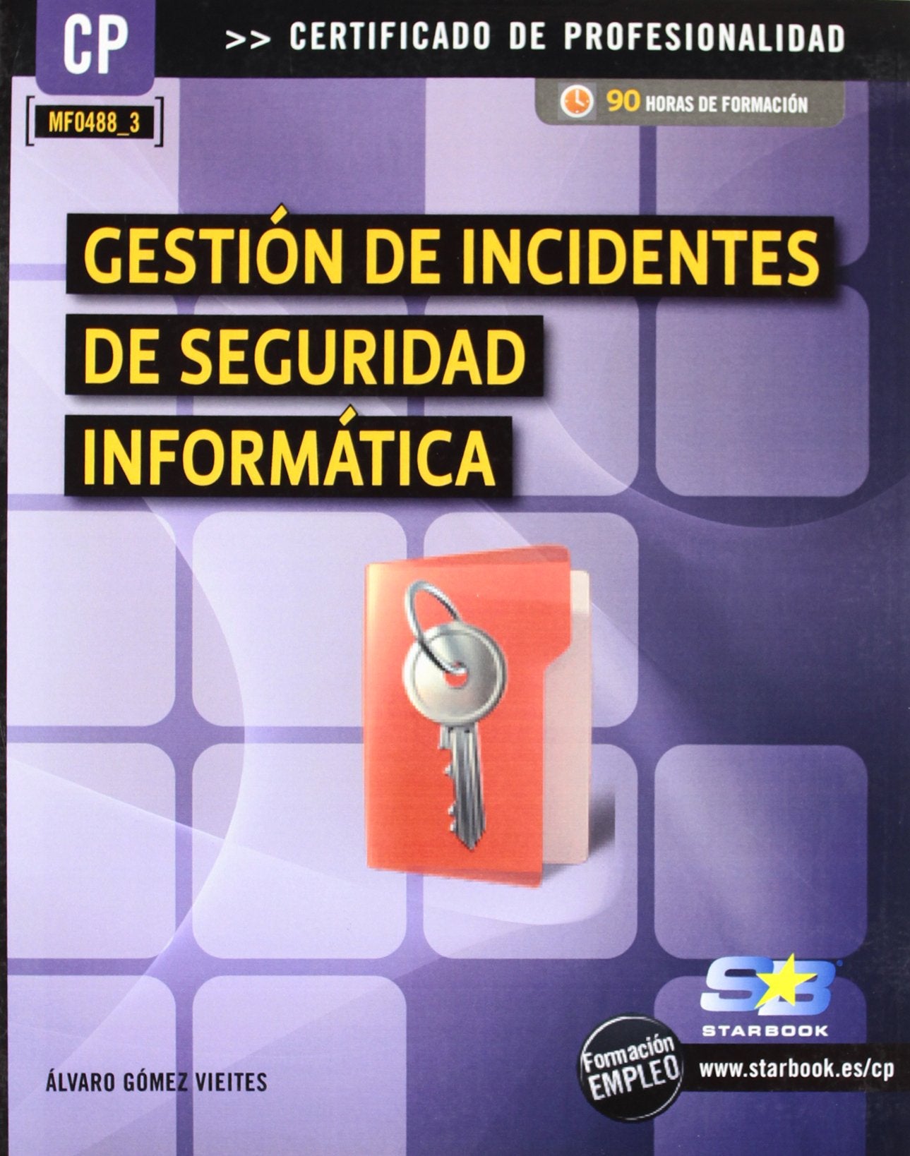 Gestión de incidentes de seguridad informatica (MF0488_3) book