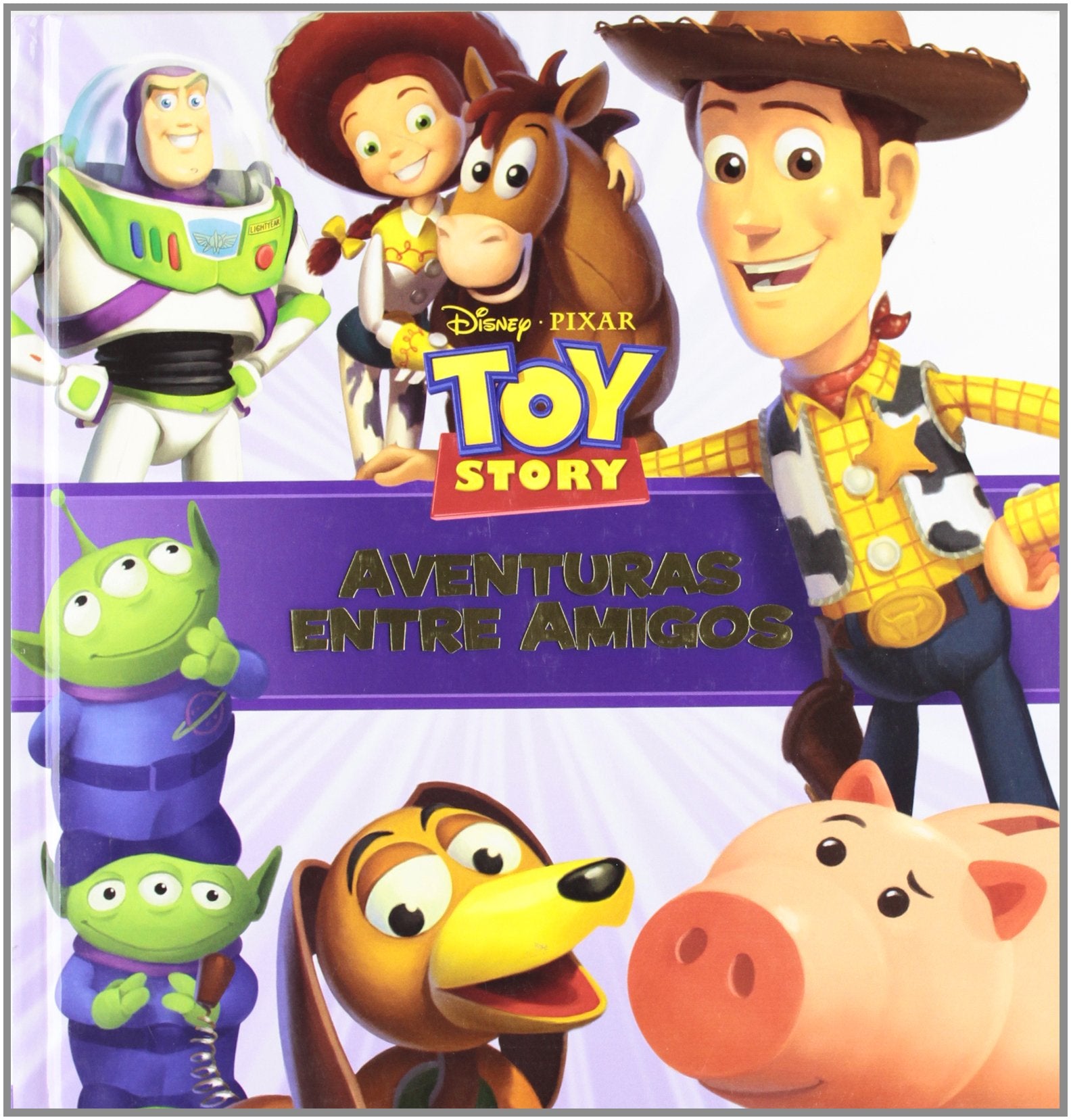 Toy Story. Aventuras entre amigos Learning & Reference