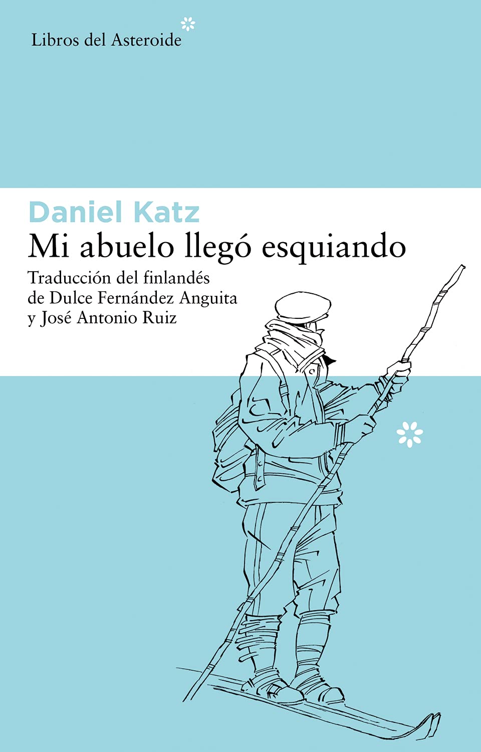 Mi abuelo llego esquiando / My Grandfather Arrived on Skis book