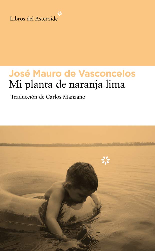 Mi Planta De Naranja-Lima (Libros del Asteroide, Band 84) Contemporary literature