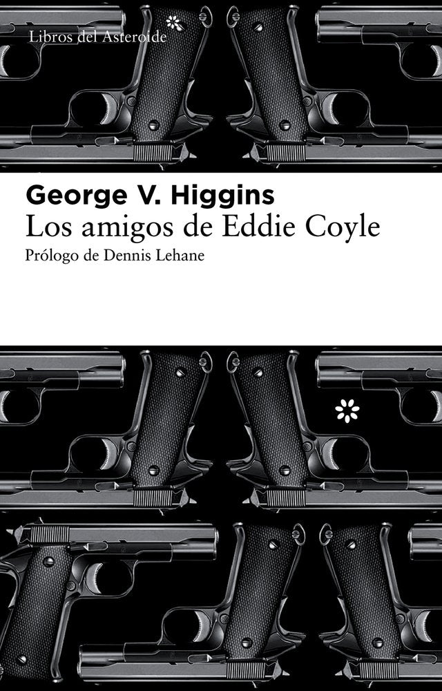 Los amigos de Eddie Coyle (Libros del Asteroide, Band 85) Contemporary literature