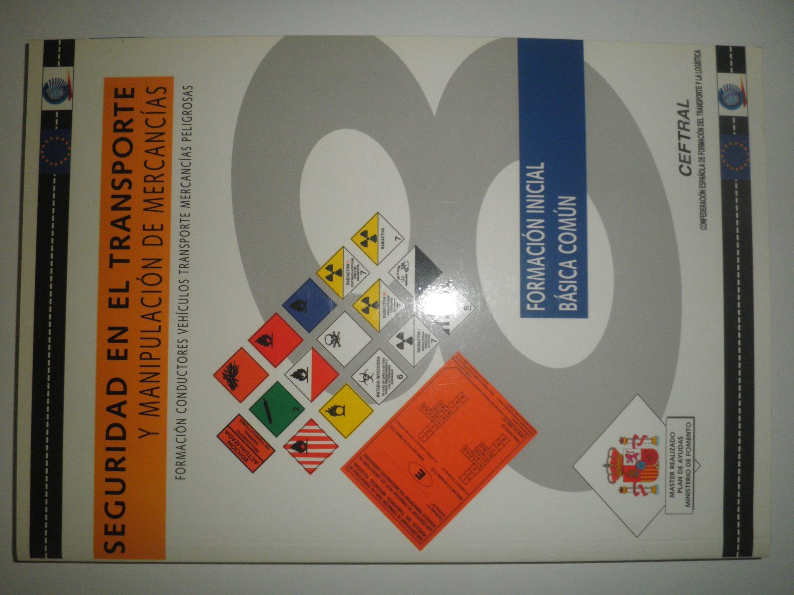 SEGURIDAD EN EL TRANSPORTE Y MANIPULACIÓN DE MERCANCÍAS.FORMACIÓN BÁSICA COMÚN book