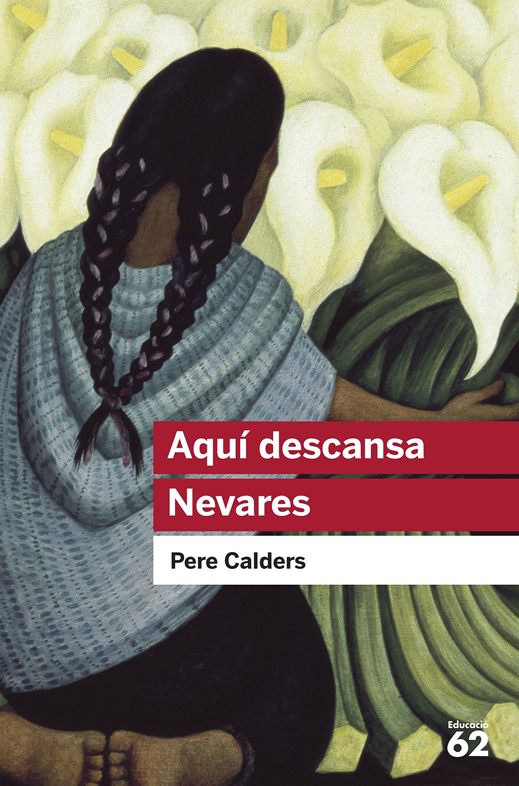 Aquí descansa Nevares (Educació 62, Band 51) Education