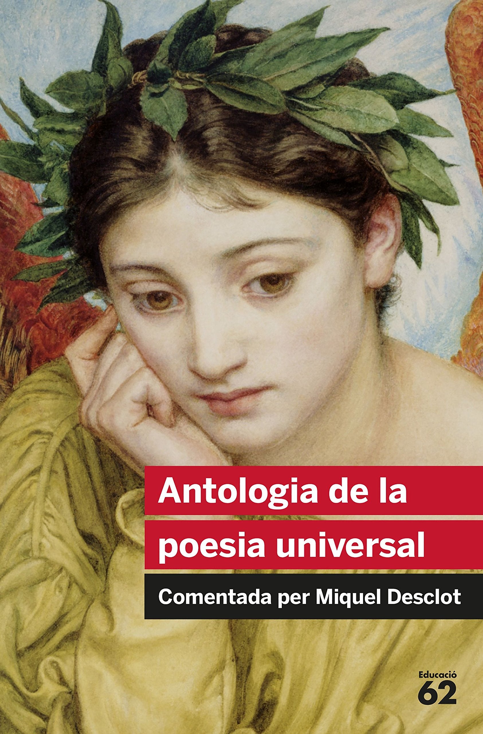 Antologia de la poesia universal : comentada per Miquel Desclot (Educació 62, Band 64) Poetry