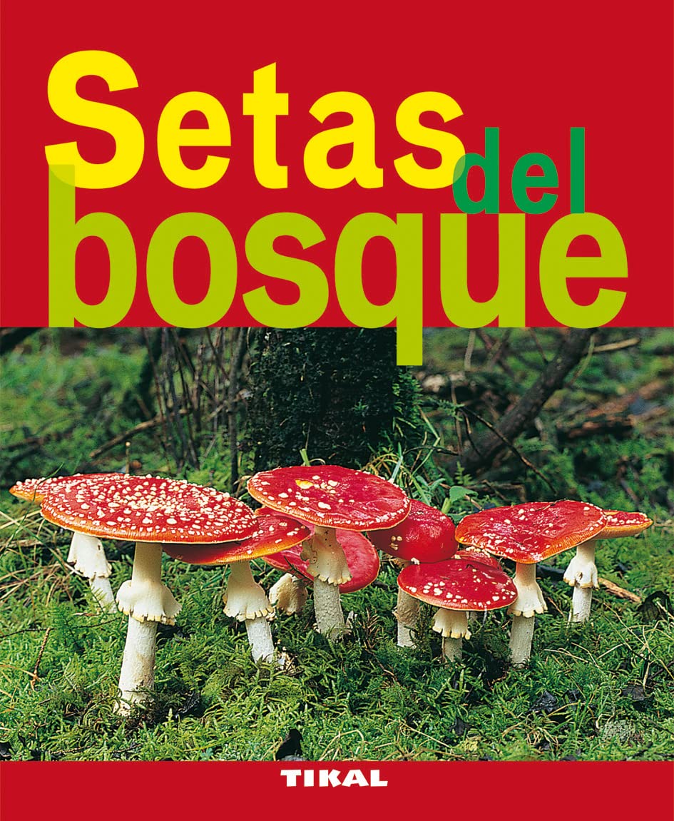 Setas del bosque (Jardinería Y Plantas) Natural Sciences