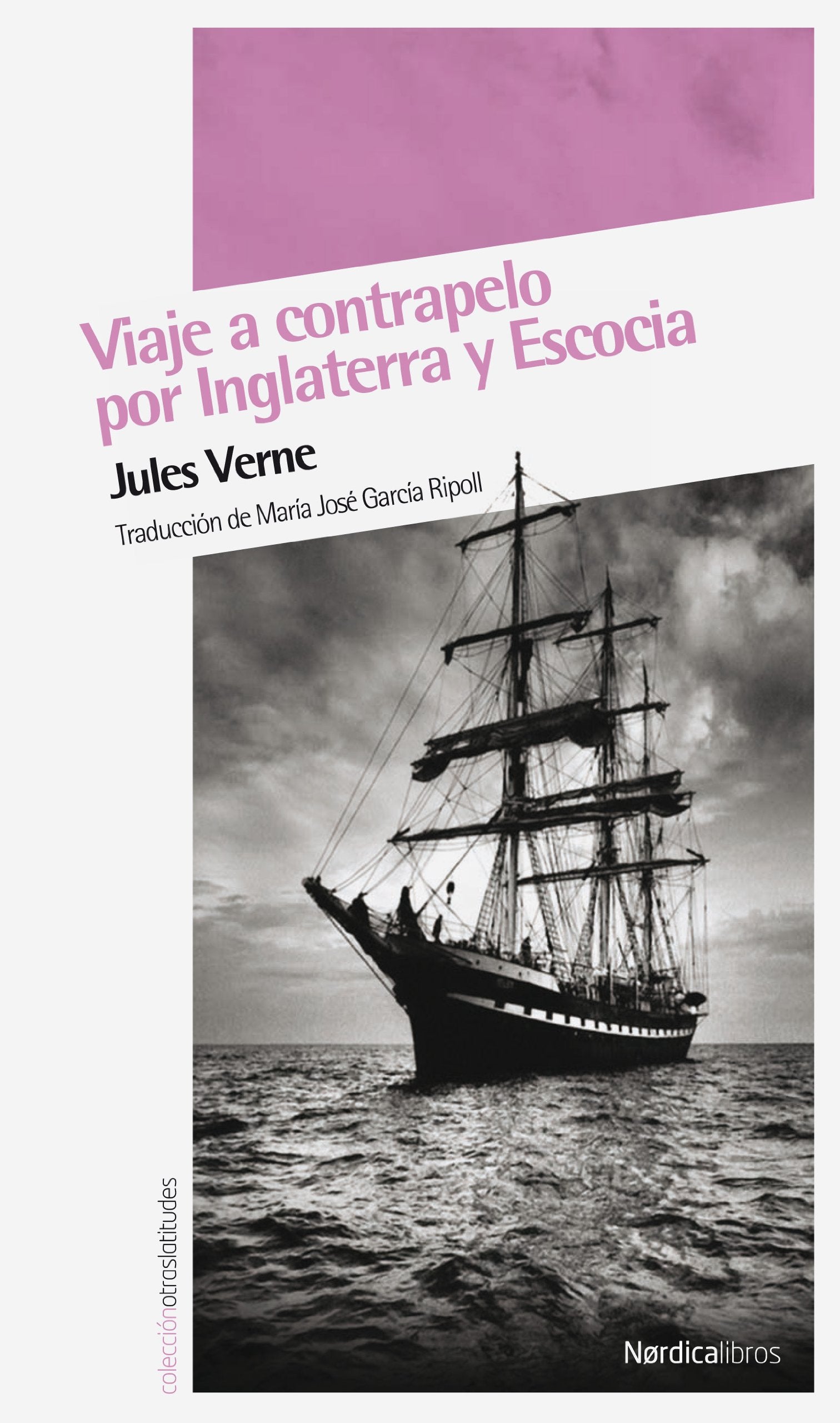 Viaje a contrapelo por Inglaterra y Escocia (Otras Latitudes) Contemporary literature