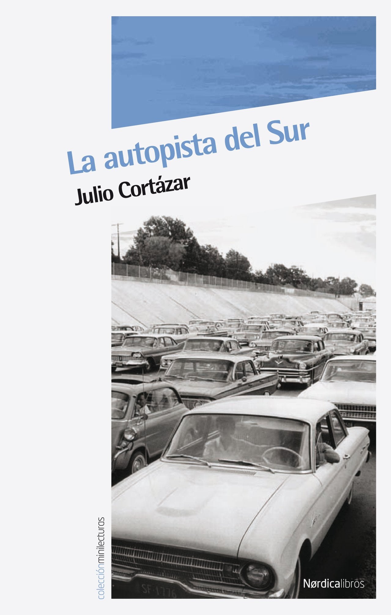 La autopista del sur (Minilecturas, Band 1) Contemporary literature