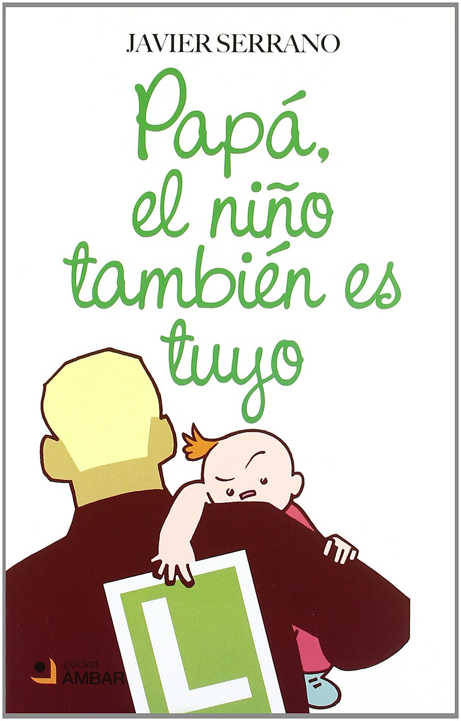 Papá, el niño también es suyo book