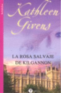 Rosa salvaje de kilgannon, la (Valery - Romantica) Books