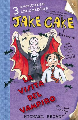 La visita del vampiro: Serie Jake Cake book
