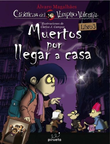 Las crónicas del vampiro Valentín 3. Muertos por llegar a casa: Las crónicas del vampiro Valentín. Vol. 3 Social Sciences