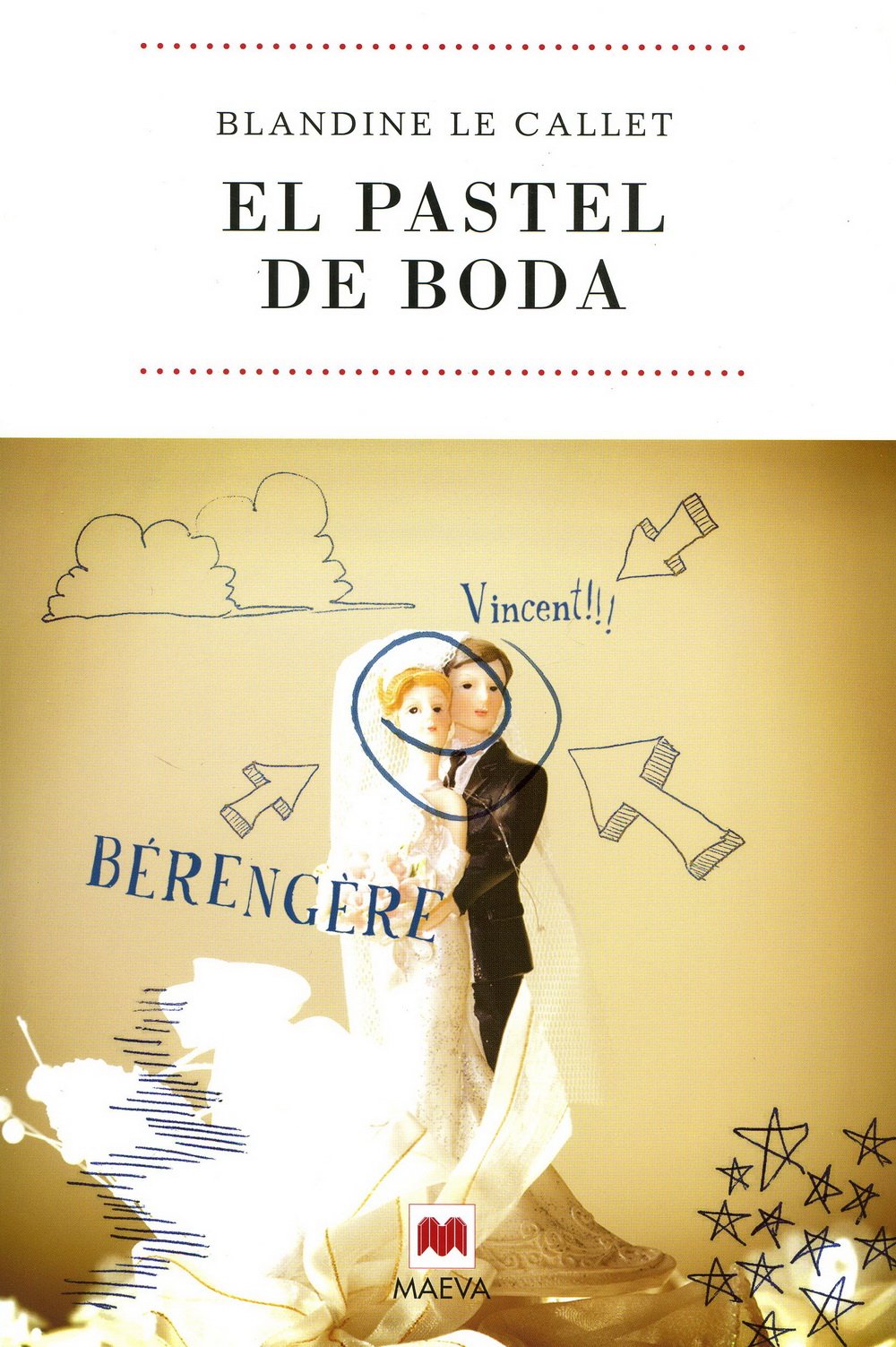 El pastel de boda: Una primera novela y un gran éxito comercial en Francia, con más de 200.000 ejemplares vendidos. book