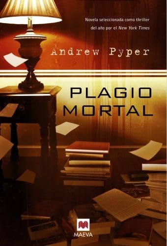 Plagio mortal: Un thriller arrebatador y lleno de originalidad. Novela seleccionada como thriller del año por el New York Times. book