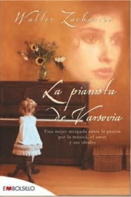 PIANISTA DE VARSOVIA: Una mujer atrapada entre la pasión por la música, el amor y sus ideales. (EMBOLSILLO) Contemporary literature Books