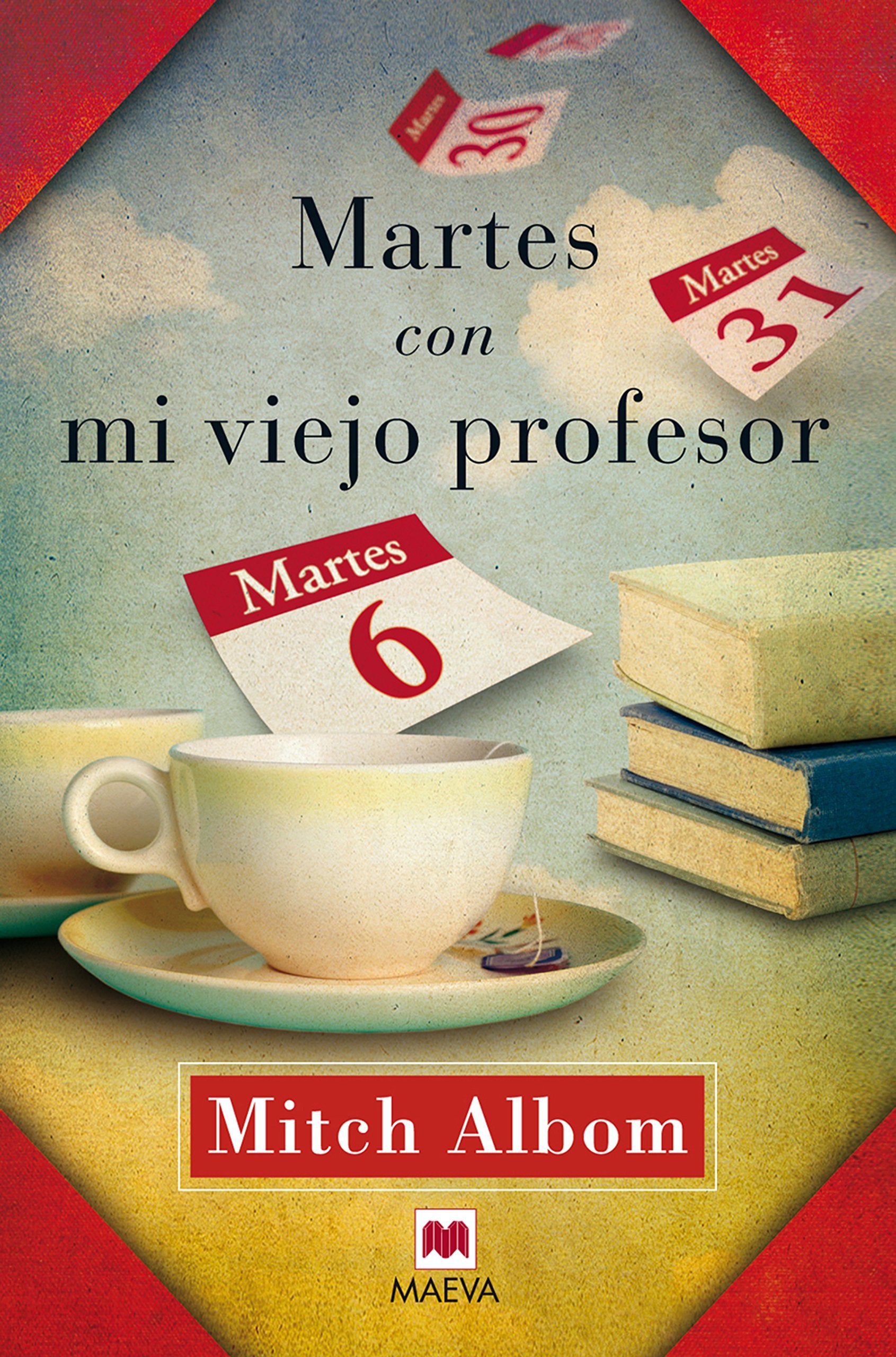 Martes con mi viejo profesor : un testimonio sobre la vida, la amistad y el amor (Palabras abiertas) Art & Literature