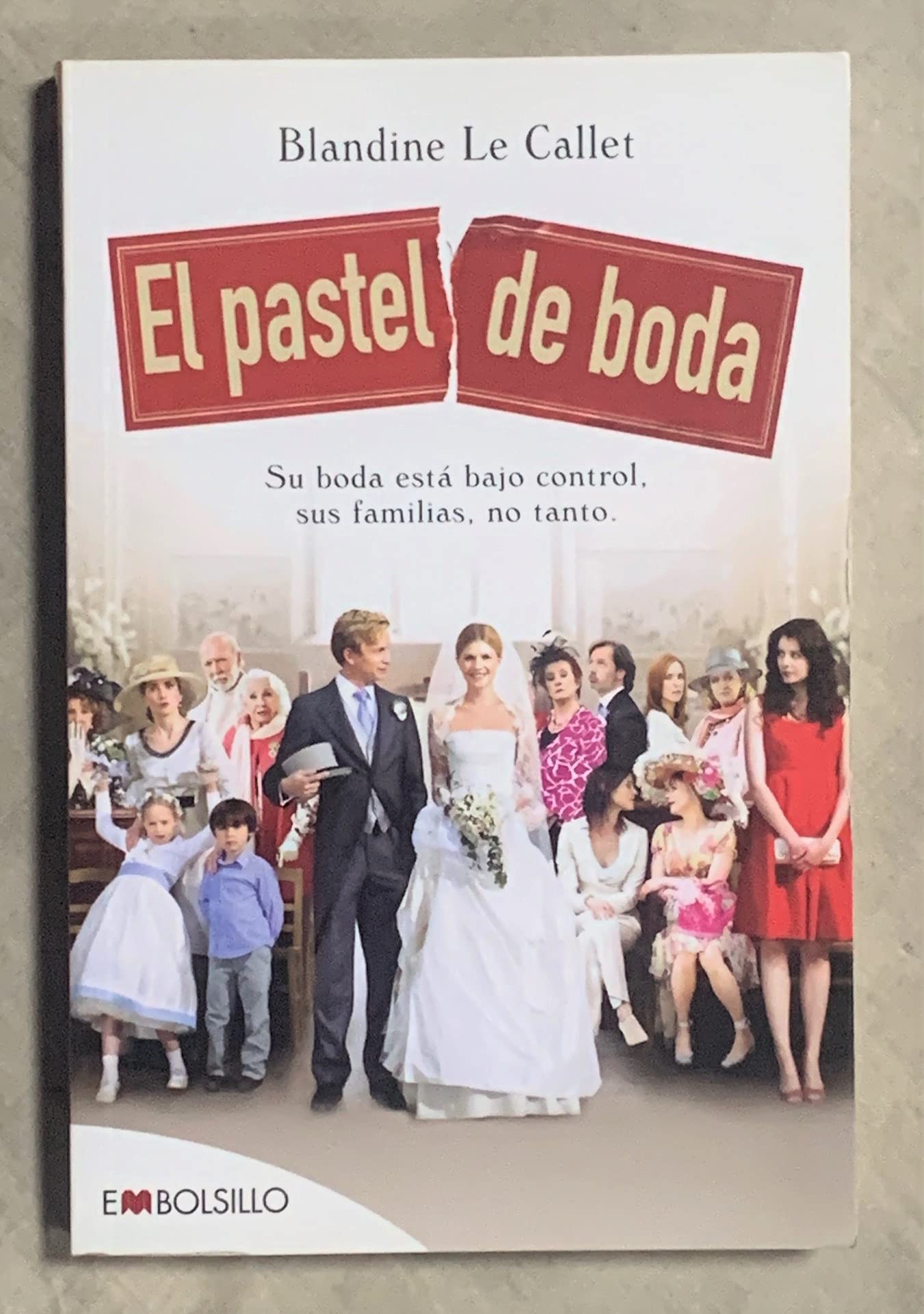 El pastel de boda : su boda está bajo control, sus familias, no tanto Learning & Reference