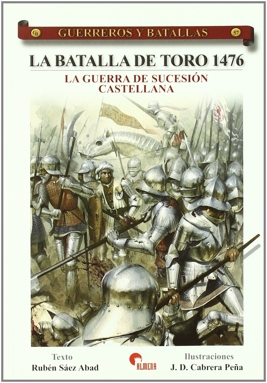La batalla de Toro 1476 : la Guerra de Sucesión castellana Contemporary literature
