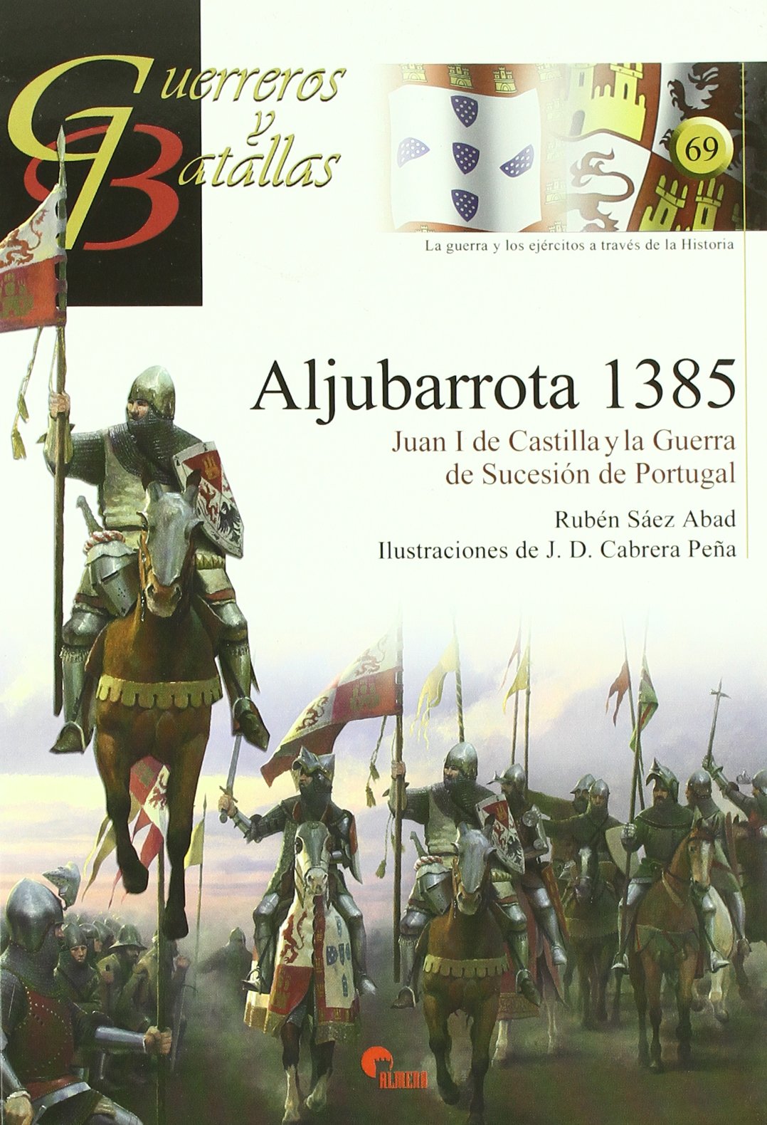 Aljubarrota 1385 : Juan I de Castilla y la guerra de sucesión de Portugal Contemporary literature