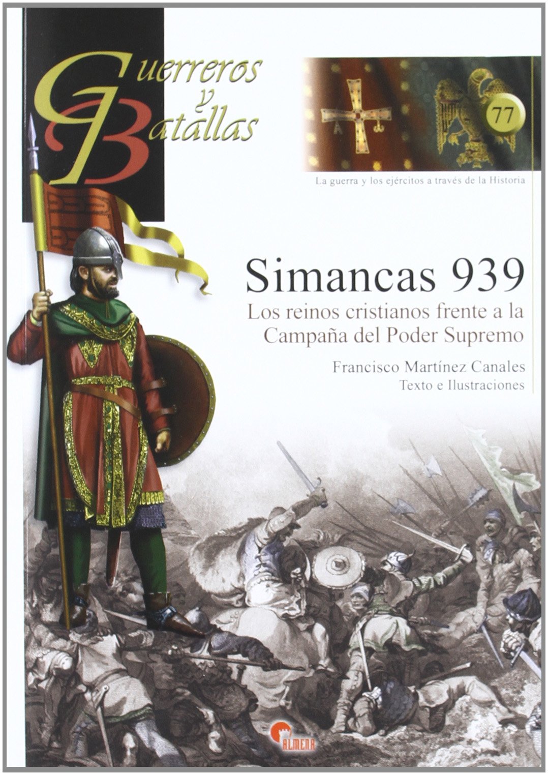 Simancas 1939 : los reinos cristianos frente a la campaña del poder supremo: Los Reinos Cristianos Frente a la Campana del Poder Supremo Social Sciences