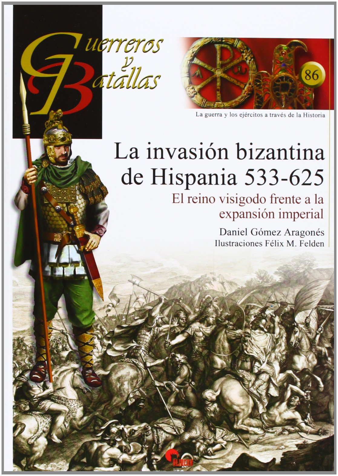 La invasión bizantina de Hispania, 533-625 : el reino visigodo frente a la expansión imperial Contemporary literature