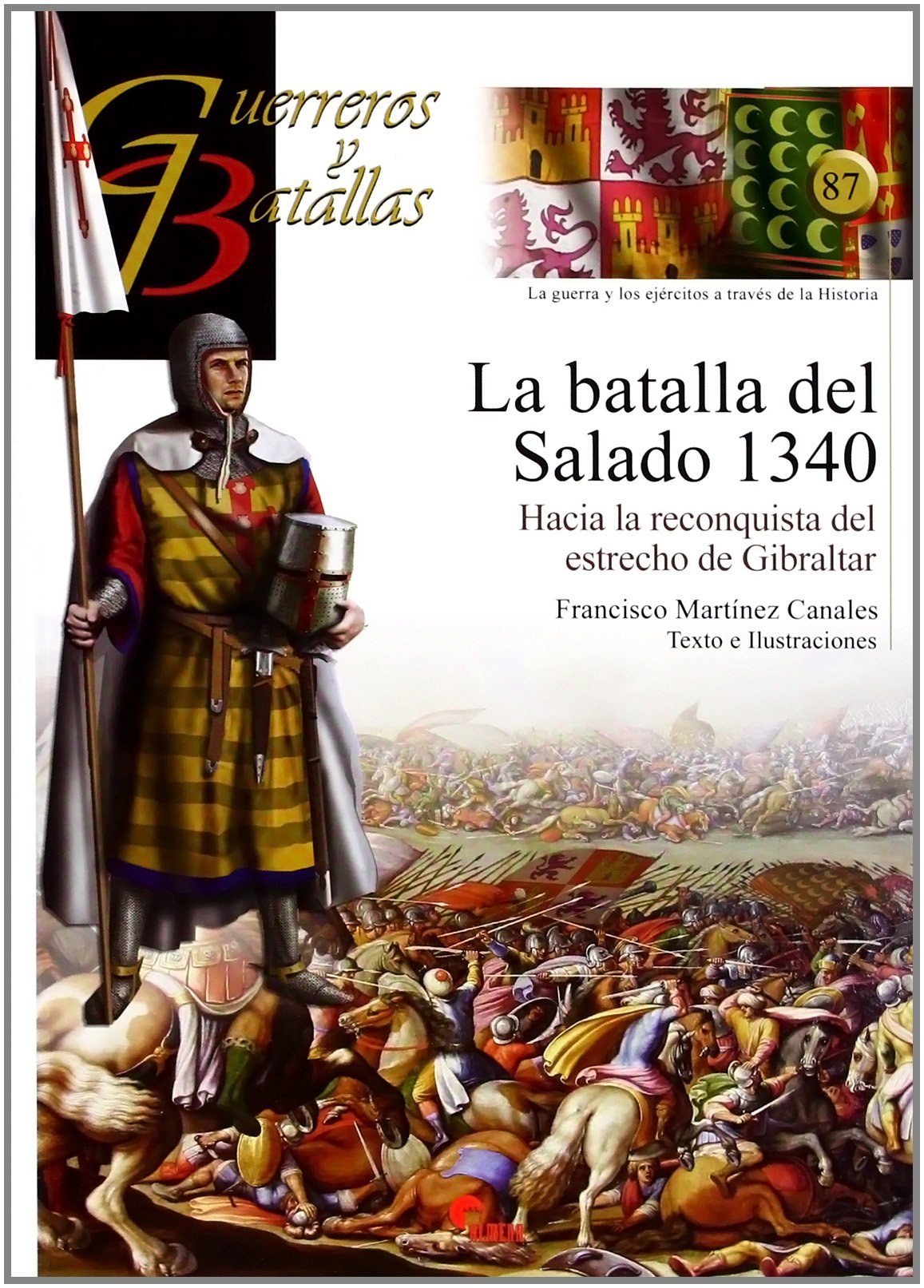 La batalla del Salado, 1340 : hacia la reconquista del estrecho de Gibraltar Contemporary literature