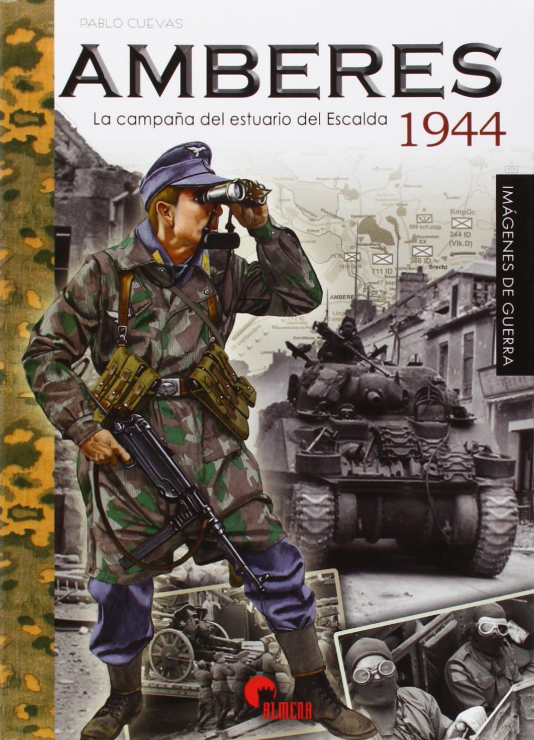 Amberes 1944. La campaña del estuario del Escalda book