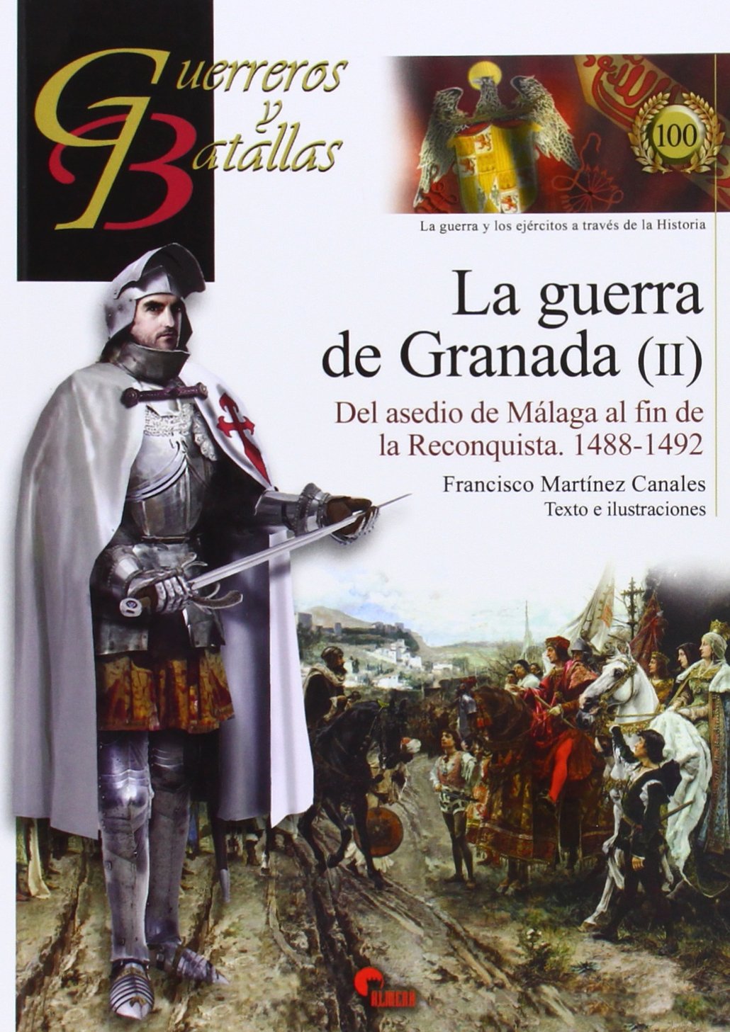 La guerra de Granada (II): Del asedio de Málaga al fin de la Reconquista, 1488-1492 book