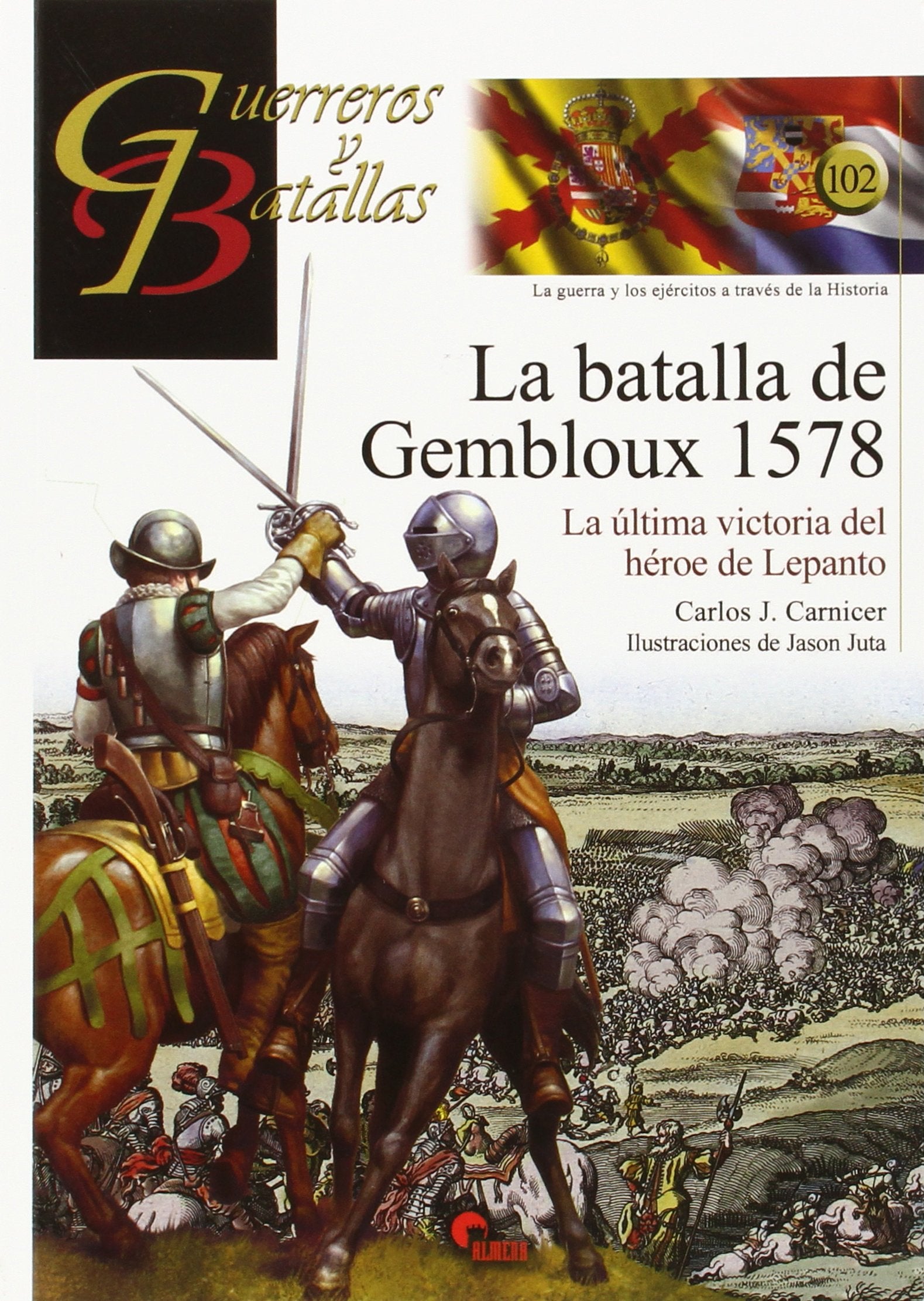 La Batalla de Gembloux, 1578 : la última victoria del héroe de Lepanto book