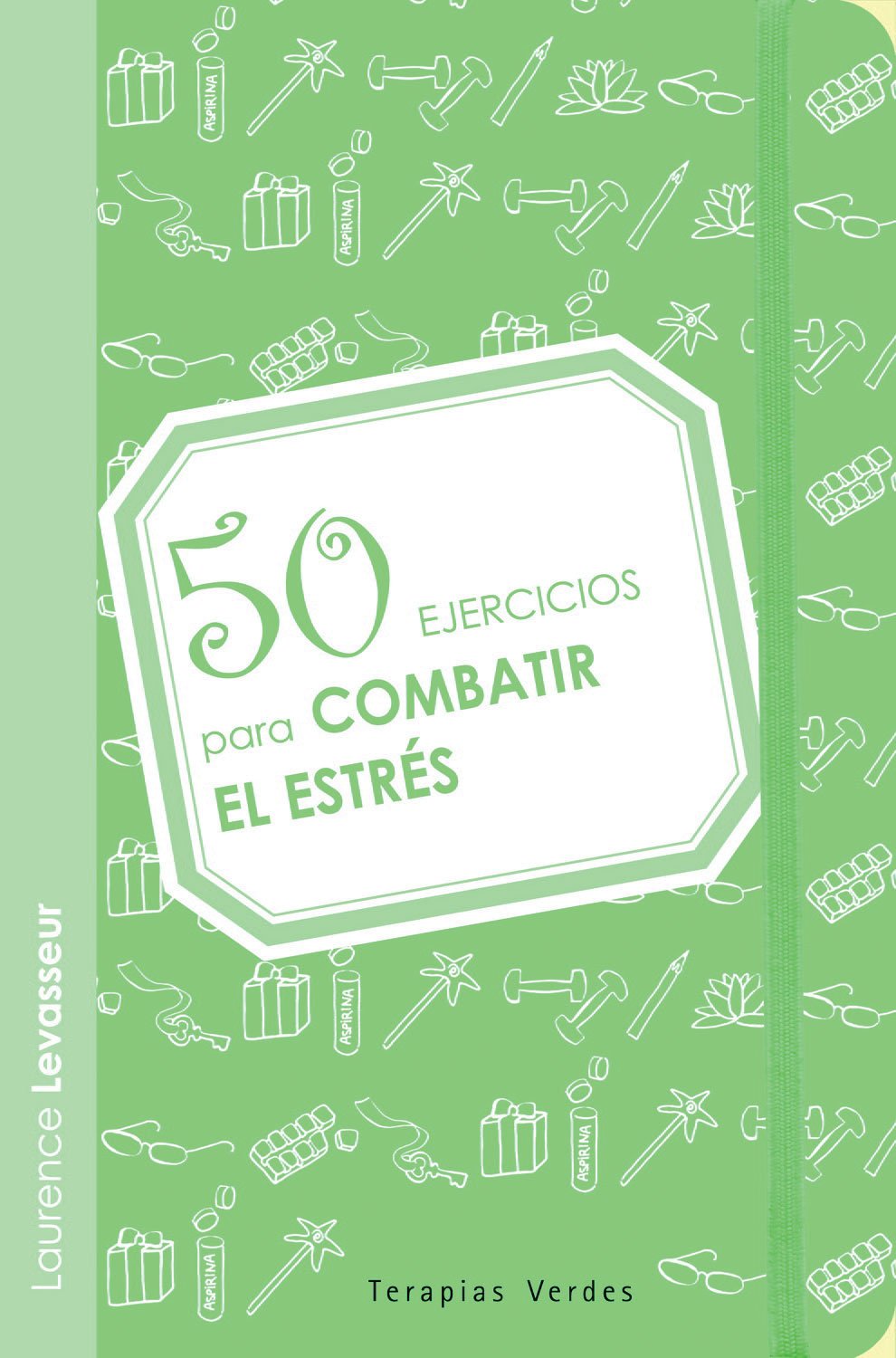 50 ejercicios para combatir el estres / 50 Exercises to Fight Stress book