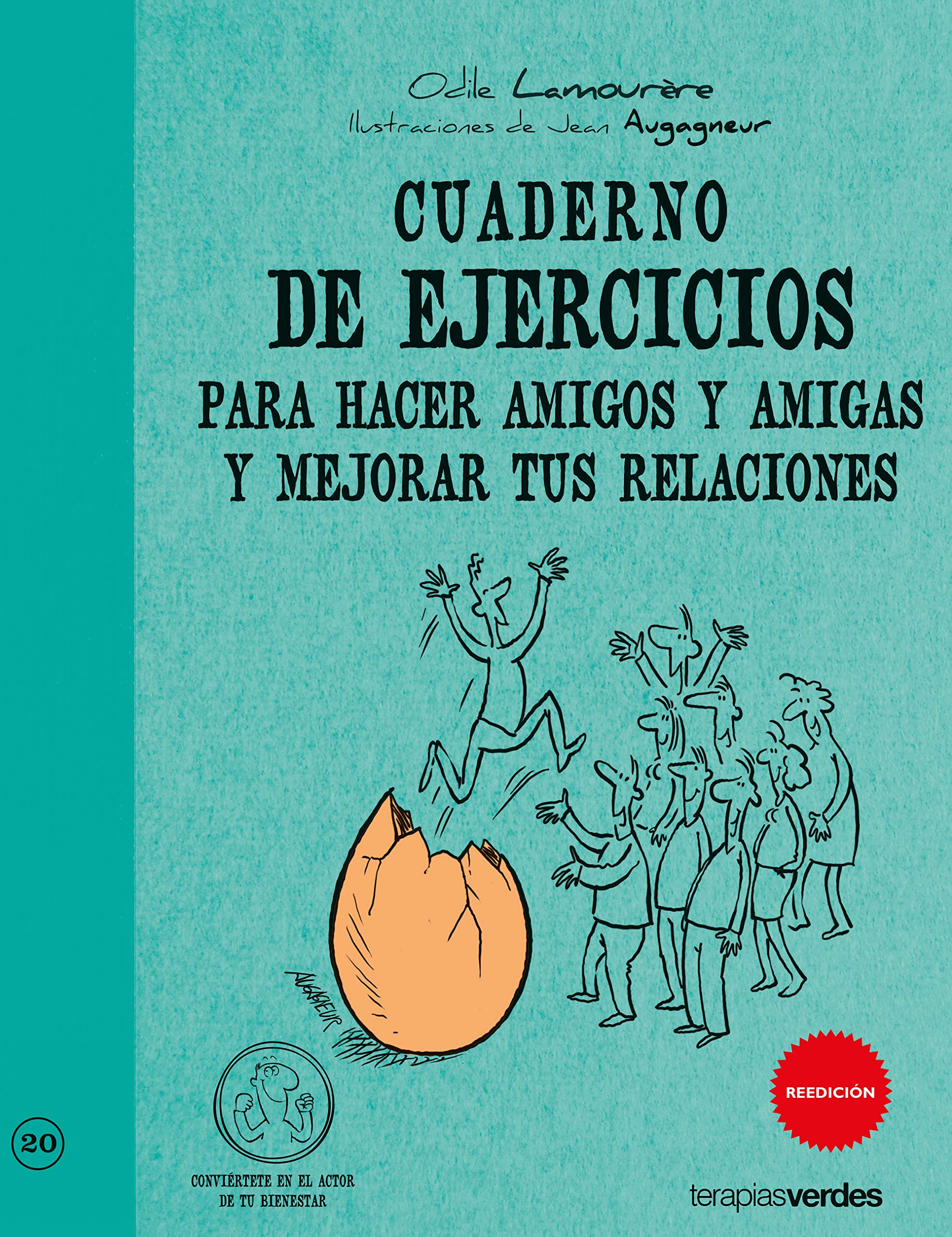 Cuaderno de Ejercicios Para Hacer Amigos y Amigas y Mejorar Tus Relaciones (Terapias Cuadernos ejercicios) Social Sciences