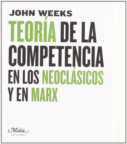Teoría de la competencia en los Neoclásicos y en Marx book